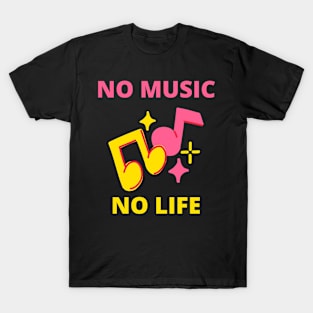 no music no life T-Shirt